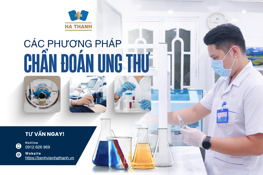 Các Phương Pháp Chẩn Đoán Ung Thư Phổ Biến Hiện Nay