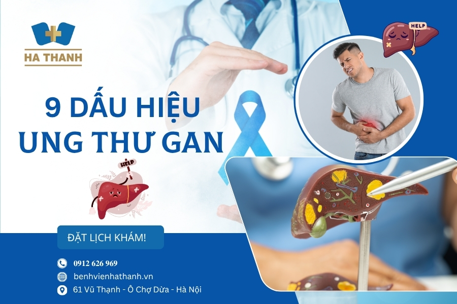 9 Dấu Hiệu Nhận Biết Ung Thư Gan Giai Đoạn Đầu