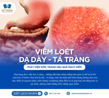 Viêm Loét Dạ Dày - Tá Tràng: Phát Hiện Sớm, Tránh Hậu Quả Nguy Hiểm